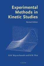 Experimental Methods in Kinetic Studies af Bohdan (Estero Wojciechowski