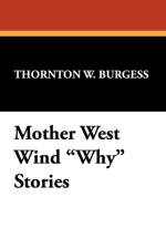 Mother West Wind Why Stories af Thornton W Burgess