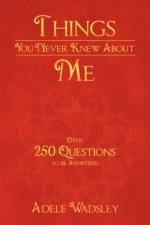 Things You Never Knew about Me af Adele Wadsley