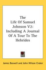 The Life Of Samuel Johnson V2: Including A Journal Of A Tour To The Hebrides af James Boswell