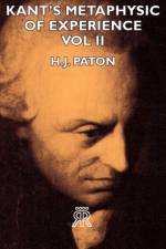 Kant's Metaphysic Of Experience - Vol II af H.J. Paton