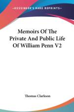 Memoirs Of The Private And Public Life Of William Penn V2 af Thomas Clarkson