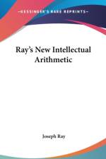 RAY'S NEW INTELLECTUAL ARITHMETIC af Joseph Ray