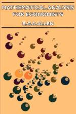 Mathematical Analysis For Economists af R. G. D. Allen