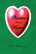 Poems From The Heart af Fay Foster