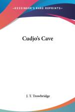 Cudjo's Cave af J. T. Trowbridge