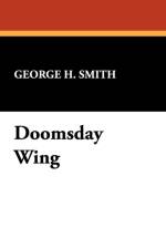 Doomsday Wing af George H Smith