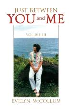 Just Between You and Me (Vol. III) af Evelyn Mccollum