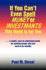 If You Can't Even Spell Muney or Investmants This Book Is for You af Paul M Diesel