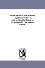Food Costs and City Consumers af Charles Enos Artman