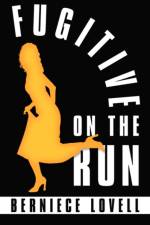 Fugitive on the Run af Berniece Lovell