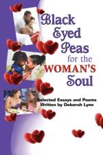 Black Eyed Peas for the Woman's Soul af Deborah Lynn
