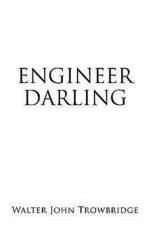 Engineer Darling af Walter John Trowbridge