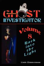 Ghost Investigator Volume 8 af Linda Zimmermann