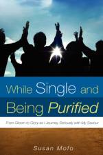 While Single and Being Purified af Susan Mofo