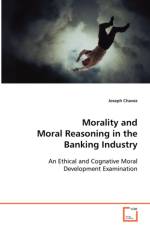 Morality and Moral Reasoning in the Banking Industry af Joseph Chavez