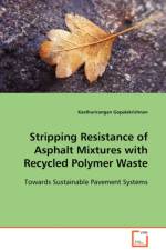 Stripping Resistance of Asphalt Mixtures with Recycled Polymer Waste af Kasthurirangan Gopalakrishnan