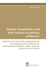 Toxicity of pesticides and their mixture to primary producers af Stefanie Knauert
