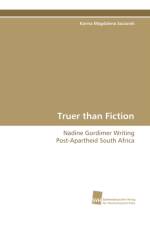 Truer Than Fiction - Nadine Gordimer Writing Post-Apartheid South Africa af Karina Magdalena Szczurek