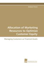 Allocation of Marketing Resources to Optimize Customer Equity af Giuliano Tirenni