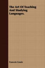 The Art Of Teaching And Studying Languages. af Francois Gouin