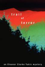 Trail of Terror af Eleanor Clarke Yukic