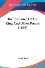 Romance Of The Ring And Other Poems (1859) af James Nack