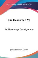 The Headsman V1: Or The Abbaye Des Vignerons: A Tale (1833) af James Fenimore Cooper