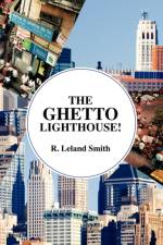 The Ghetto Lighthouse! af R Leland Smith