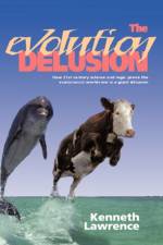 The Evolution Delusion af Kenneth Lawrence