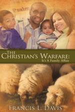 The Christian's Warfare af Francis L Davis