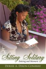Sitting Solitary af Dorise A. Dixon-Conaway