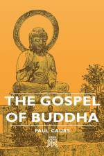 The Gospel Of Buddha af Paul Caurs