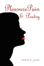 PleasurePain & Poetry af Delisa Y. Jones