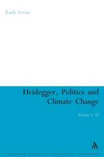 Heidegger, Politics and Climate Change af Dr Ruth Irwin