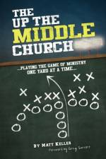 The Up the Middle Church af Matt Keller