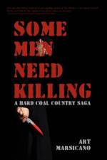 Some Men Need Killing af Art Marsicano