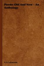 Poems Old And New - An Anthology af A S Cairncross