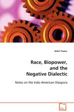 Race, Biopower, and the Negative Dialectic af Nikhil Thakur
