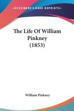 The Life Of William Pinkney (1853) af William Pinkney