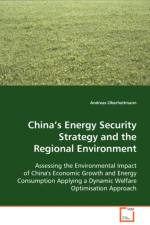 China's Energy Security Strategy and the Regional Environment af Andreas Oberheitmann