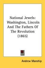 National Jewels: Washington, Lincoln And The Fathers Of The Revolution (1865) af Andrew Manship