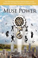 Muse Power af Cheri Shanti