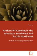 Ancient Pit Cooking in the American Southwest and Pacific Northwest af Pei-Lin Yu