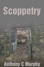 Scoppetry af Anthony C Murphy