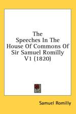 The Speeches In The House Of Commons Of Sir Samuel Romilly V1 (1820) af Samuel Romilly