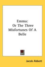 Emma: Or The Three Misfortunes Of A Belle af Jacob Abbott