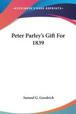 Peter Parley's Gift For 1839 af Samuel G. Goodrich