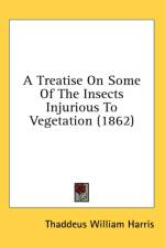 A Treatise On Some Of The Insects Injurious To Vegetation (1862)