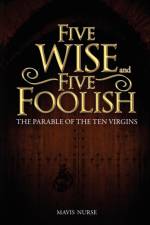 Five Wise and Five Foolish af Mavis Nurse